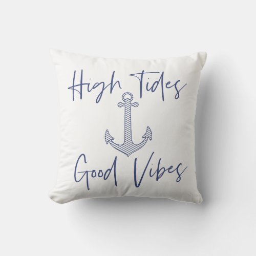 High Tides Good Vibes  Nautical Outdoor Pillow