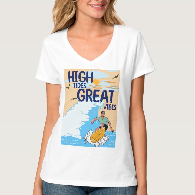 High Tides Great Vibes  T-Shirt (Front)
