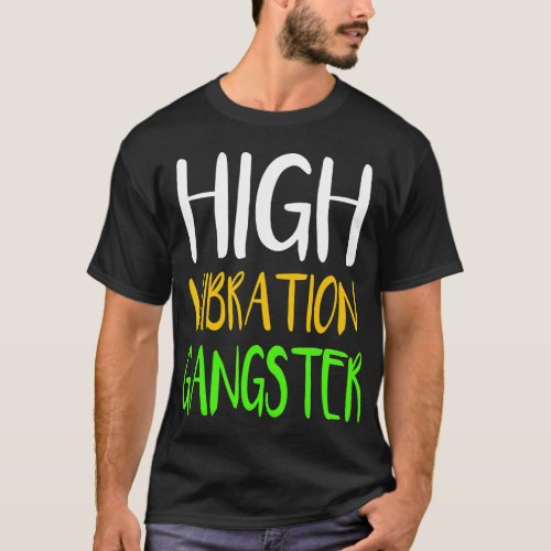 High Vibration Gangster Apparel Spiritual Yoga T_Shirt