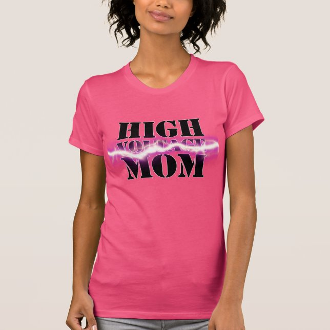HIGH VOLTAGE MOM T-Shirt (Front)