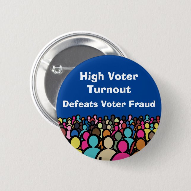 High Voter Turnout Defeats Voter Fraud 2026 Button (Front & Back)
