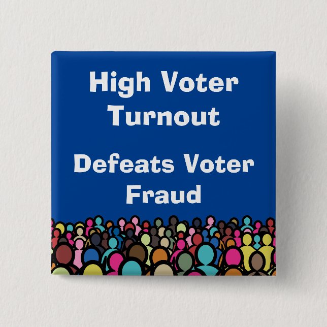 High Voter Turnout Defeats Voter Fraud 2026 Button (Front)