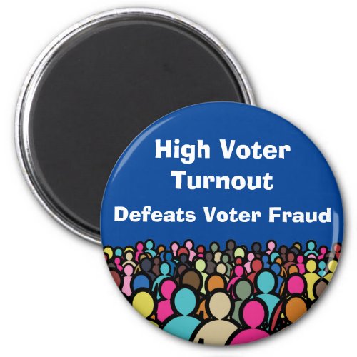High Voter Turnout Defeats Voter Fraud in 2024 Magnet