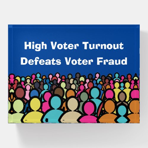 High Voter Turnout Defeats Voter Fraud in 2024 Paperweight