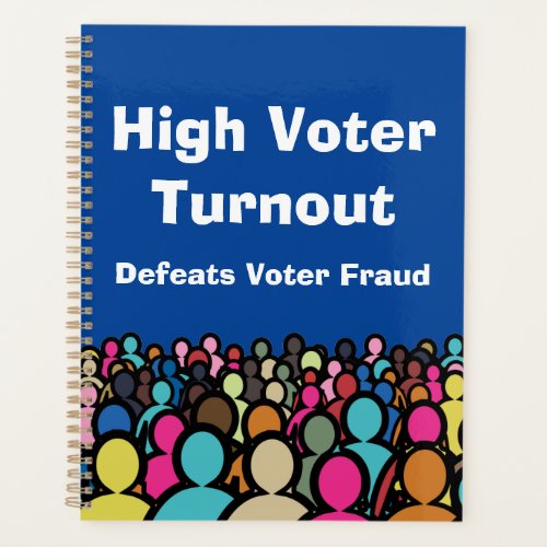 High Voter Turnout Defeats Voter Fraud in 2024 Planner