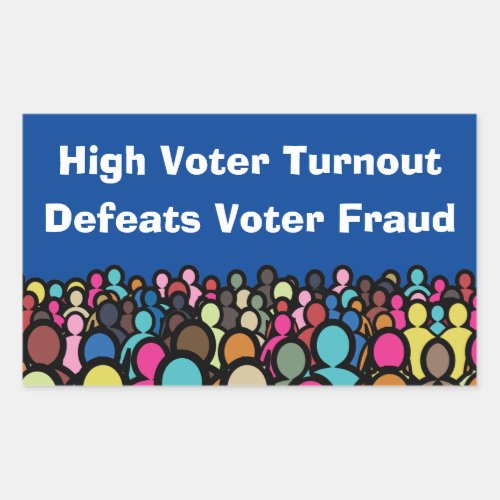 High Voter Turnout Defeats Voter Fraud in 2024 Rectangular Sticker