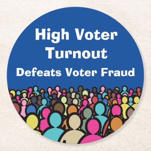High Voter Turnout Defeats Voter Fraud in 2024 Round Paper Coaster