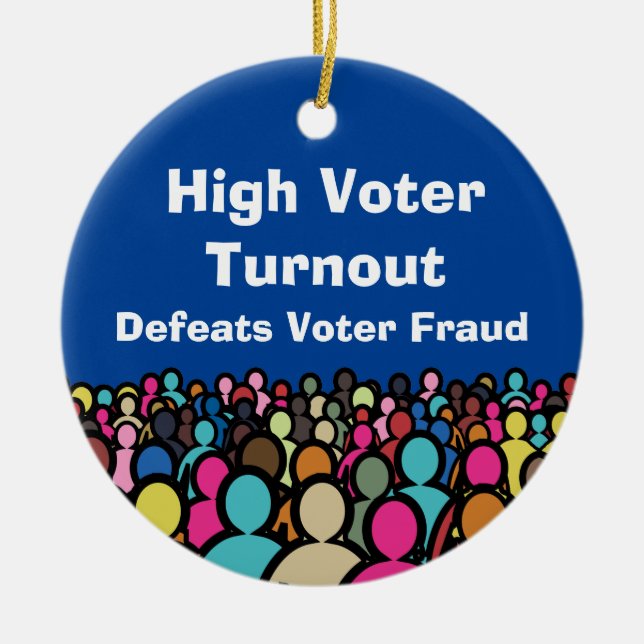High Voter Turnout Defeats Voter Fraud in 2026 Ceramic Ornament (Front)