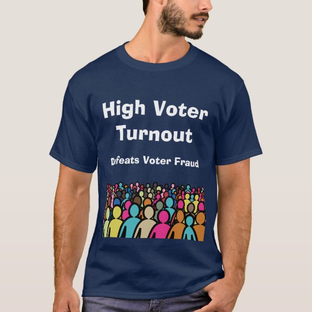 High Voter Turnout Defeats Voter Fraud in 2026 T-Shirt (Front)