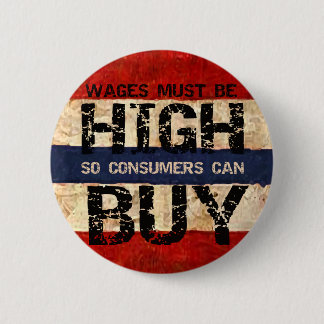 High Wages Button