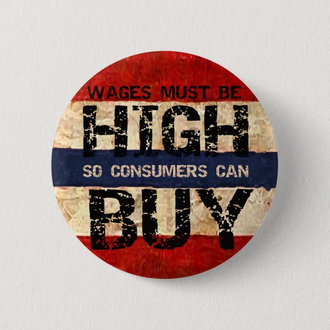 High Wages Button (Front)
