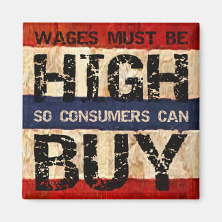 High Wages Magnet