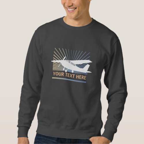 High Wing Aircraft _ Custom Text Sweatshirt