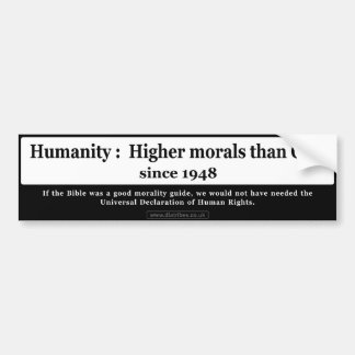 Higher Morals Than God Bumper Sticker