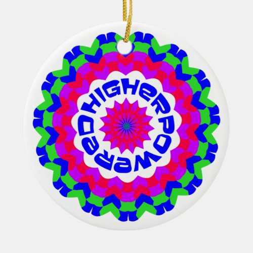 Higher Powered Spiritual Quote Kaleidoscope Design Ceramic Ornament