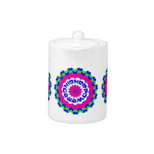 Higher Powered Spiritual Quote Kaleidoscope Design Teapot