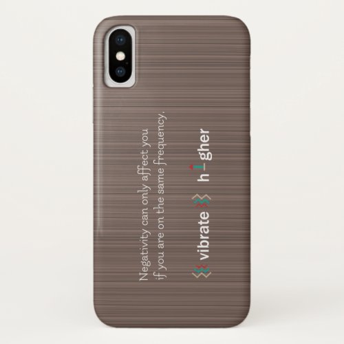 Higher vibration positive energy great vibes iPhone x case