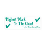 [ Thumbnail: "Highest Mark in The Class!" + Custom Tutor Name Self-Inking Stamp ]