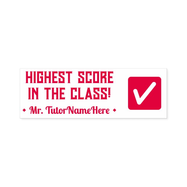 "HIGHEST SCORE IN THE CLASS!" Tutor Rubber Stamp (Design)
