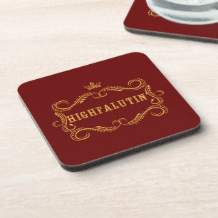 Highfalutin' Funny Country Slang Beverage Coaster