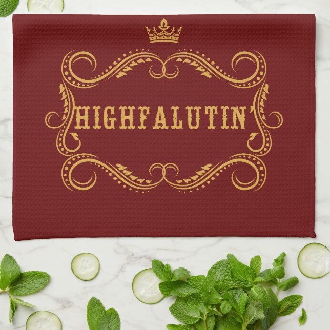 Highfalutin' Funny Country Slang Kitchen Towel (Folded)