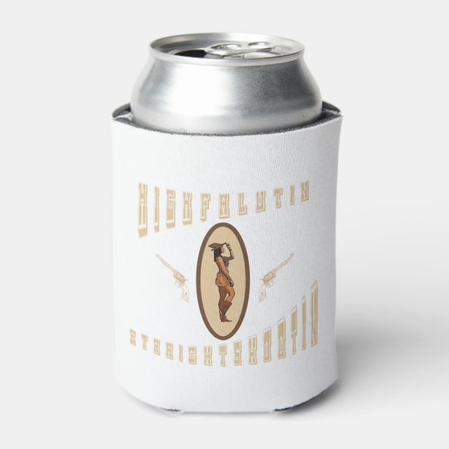 Highfalutin straight shooting western  can cooler (Can Front)