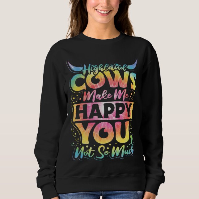 Highland Cattle Cute Highland Cows Make Me Happy f Sweatshirt (Front)