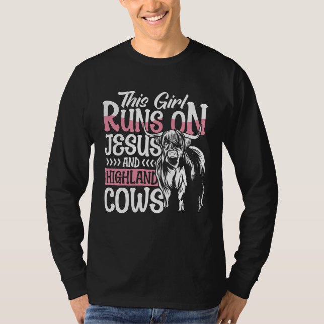 Highland Cattle This Girl Runs On Jesus And Highla T-Shirt (Front)