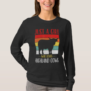 Highland Cow Just A Girl Who Loves Highland Cows R T-Shirt