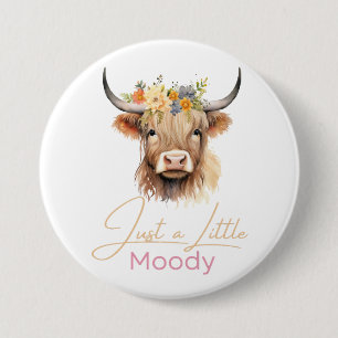 Highland Cow Just A Little Moody Flower Cow Farm Button