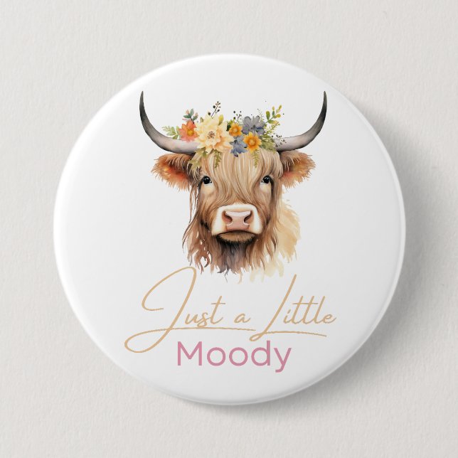 Highland Cow Just A Little Moody Flower Cow Farm Button (Front)