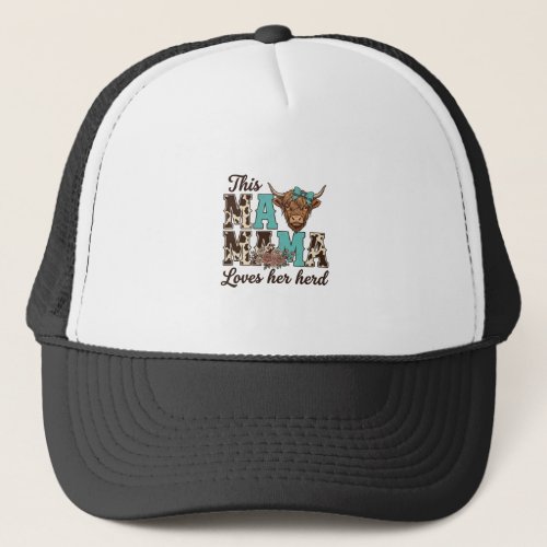 Highland Cow Mama Loves Her Herd Shirt Design Trucker Hat
