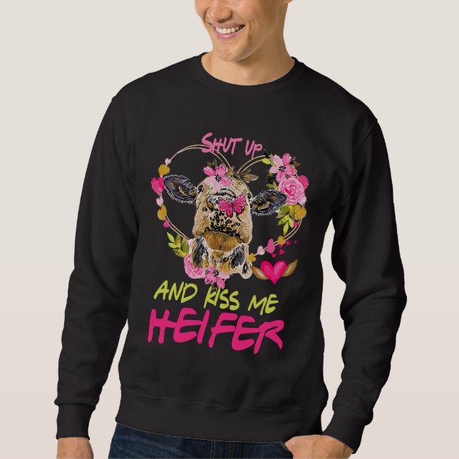 Highland Cow  Shut Up And Kiss Me Valentines Sweatshirt (Front)
