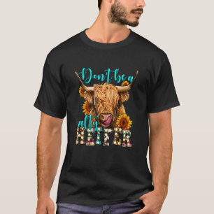 Highland cow sunflower Don t Be A Salty Heifer Lon T-Shirt