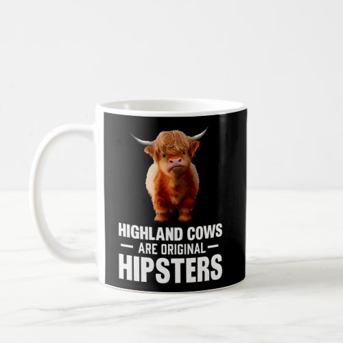 Highland Cows Are Original Hipsters Coffee Mug