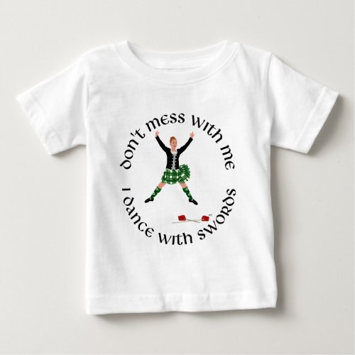 Highland Dance _ Dont Mess with Me Baby T_Shirt