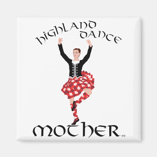 Highland Dance Mother Magnet (Front)