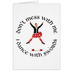 Highland Dancer Don't Mess With Me Cards