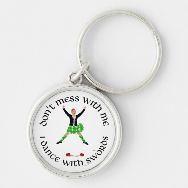 Highland Dancer Don't Mess With Me Keychain (Front)