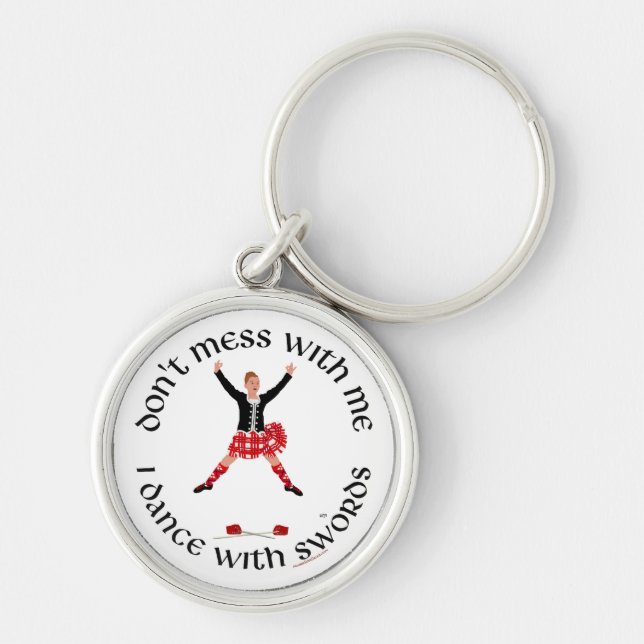 Highland Dancer Don't Mess With Me Keychain (Front)