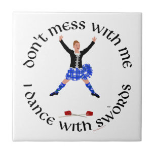 Highland Dancer Don't Mess With Me Tile