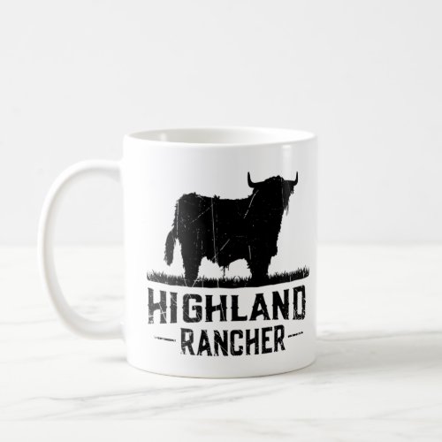 Highland Rancher _ Scottish Highland Cow For Cattl Coffee Mug