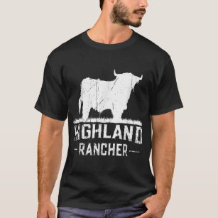 Highland Rancher - Scottish Highland Cow For Cattl T-Shirt