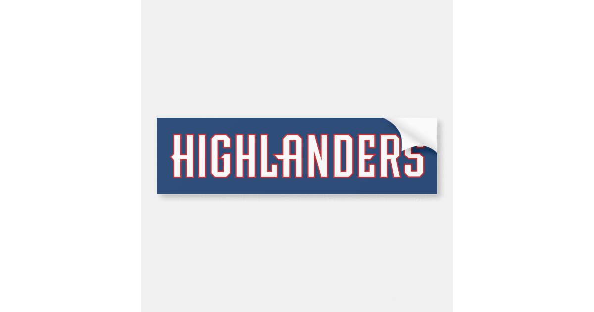 Highlanders Bumper Sticker | Zazzle