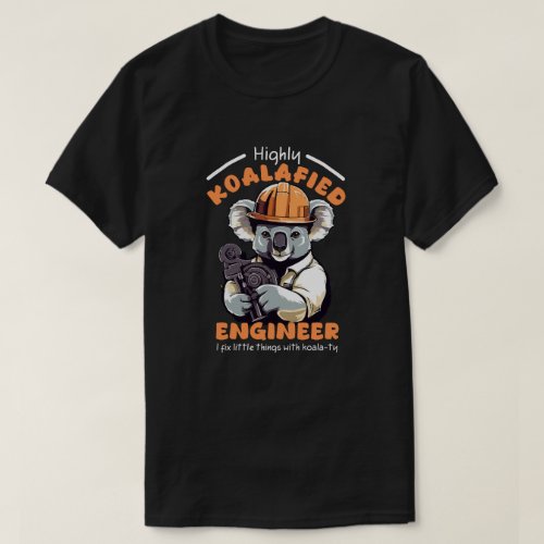 Highly Koalafied Engineer T_Shirt
