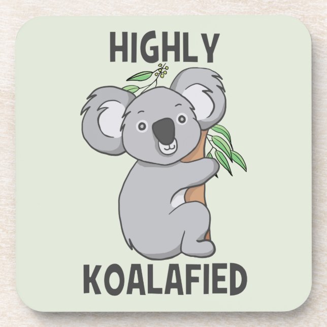 Highly Koalafied Koala Beverage Coaster (Front)