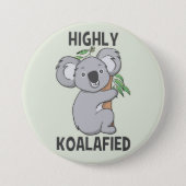 Highly Koalafied Koala Button (Front)