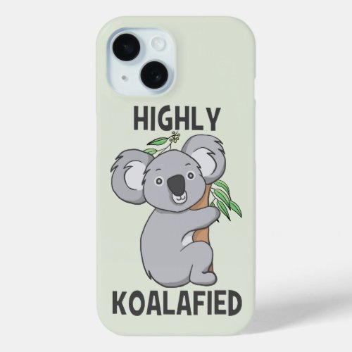 Highly Koalafied Koala iPhone 15 Case