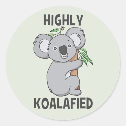 Highly Koalafied Koala Classic Round Sticker
