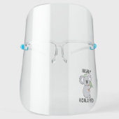 Highly Koalafied Koala Face Shield (Front)